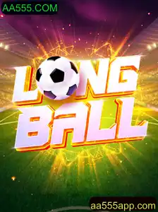 Descubra o Mundo de LongBall com AA555.COM